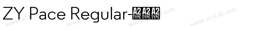ZY Pace Regular字体转换 ZY Pace Regular字体转换